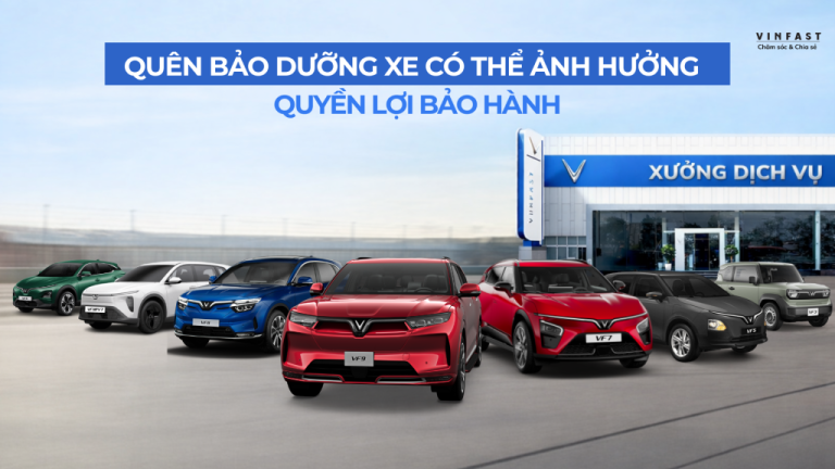 Chủ xe VinFast lưu ý: Quên bảo dưỡng xe có thể ảnh hưởng đến quyền lợi bảo hành